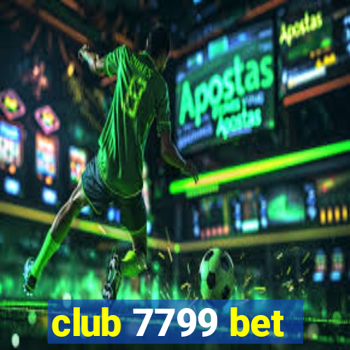 club 7799 bet